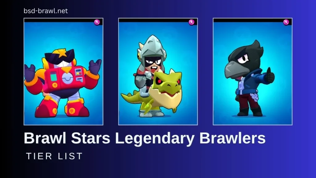 Brawl Stars Legendary Brawlers